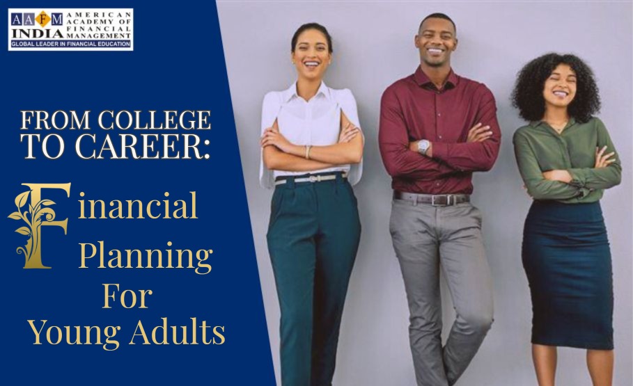 From College to Career: Financial Planning for Young Adults!