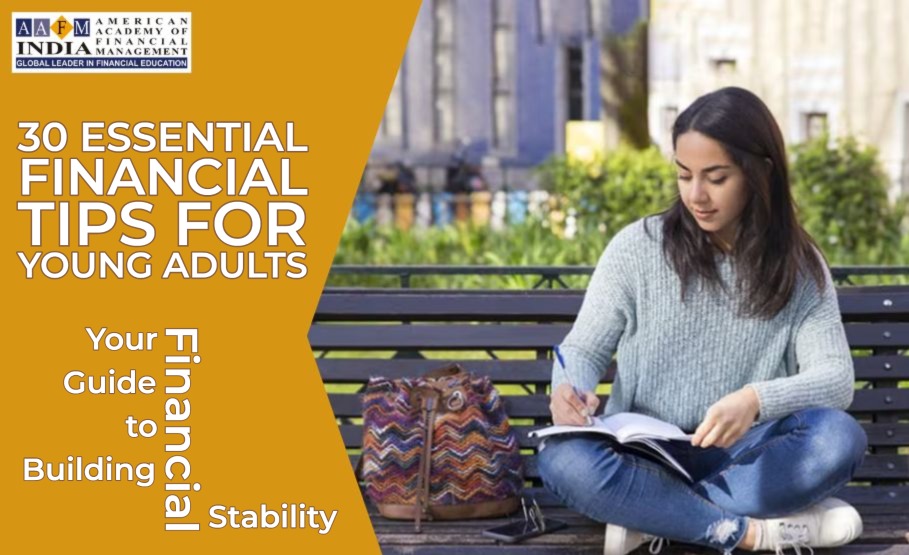 30 Essential Financial Tips for Young Adults: Your Guide to Building Financial Stability