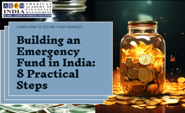 8 Practical Steps to Building an Emergency Fund in India