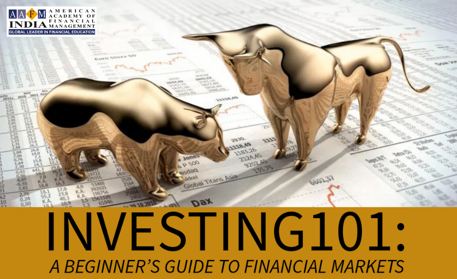 Investing 101: A Beginner’s Guide to Financial Markets